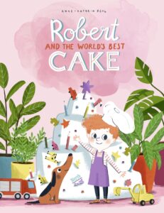 Robert and the World's Best Cake  