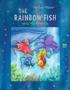 Rainbow Fish and His Friends