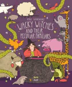 Wacky Witches and Their Peculiar Familiars