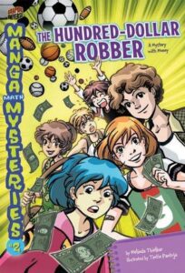 Manga Math Mysteries 2: The Hundred-Dollar Robber Money