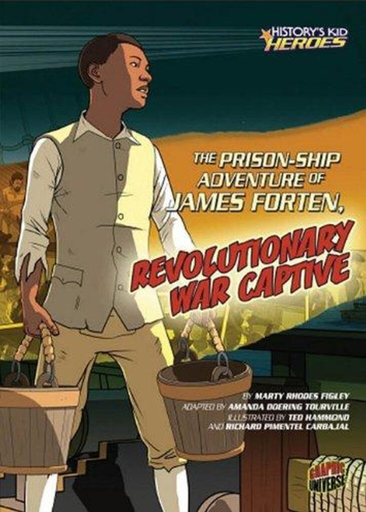 Prison Ship Adventure Of James Forten Revolutionary War Captive