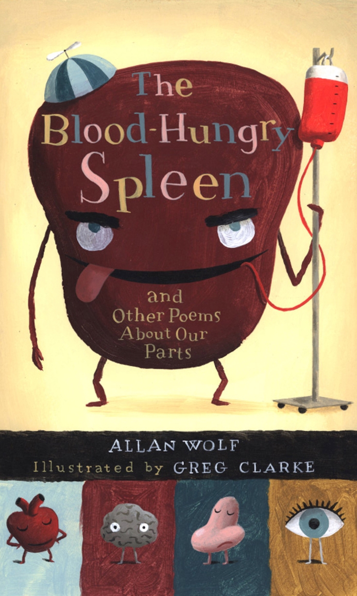 Blood-Hungry Spleen and Other Poems About Our Parts
