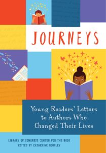 Journeys: Young Readers’ Letters to Authors Who Changed Their Lives