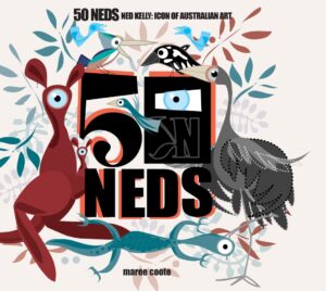 50 Neds: Ned Kelly