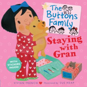 Buttons Family: Staying with Gran