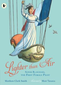 Lighter than Air: Sophie Blanchard