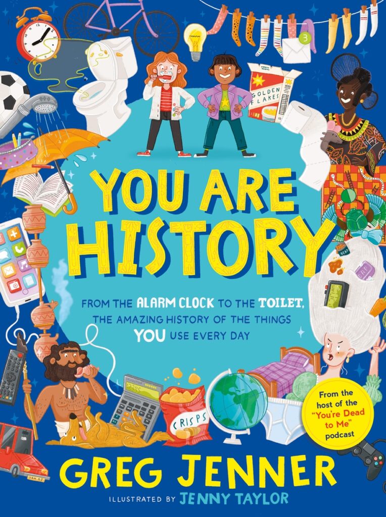 You Are History: From the Alarm Clock to the Toilet
