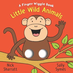Little Wild Animals: A Finger Wiggle Book