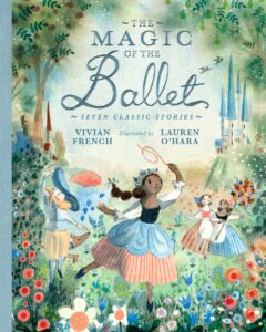 Magic of the Ballet: Seven Classic Stories