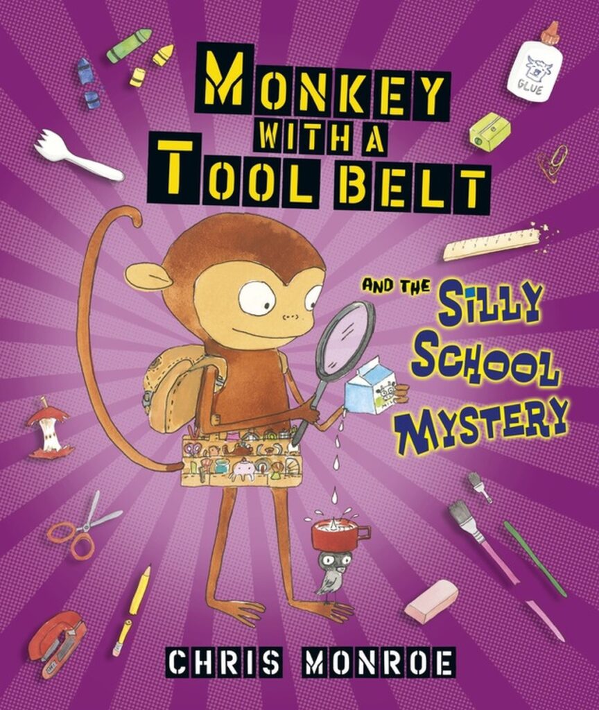 Monkey with a Tool Belt and the Silly School Mystery