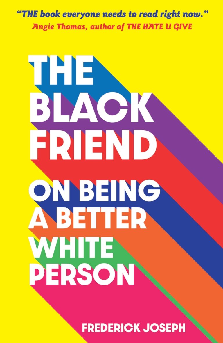 Black Friend: On Being a Better White Person