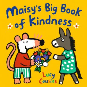 Maisy's Big Book of Kindness