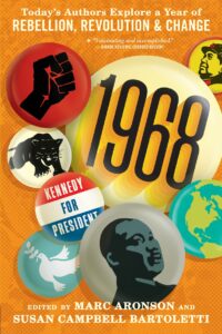 1968: Today’s Authors Explore a Year of Rebellion