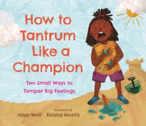 How to Tantrum Like a Champion