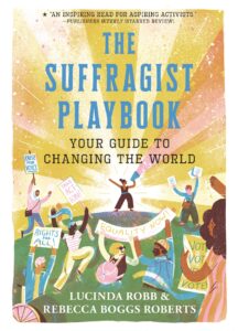 Suffragist Playbook: Your Guide to Changing the World