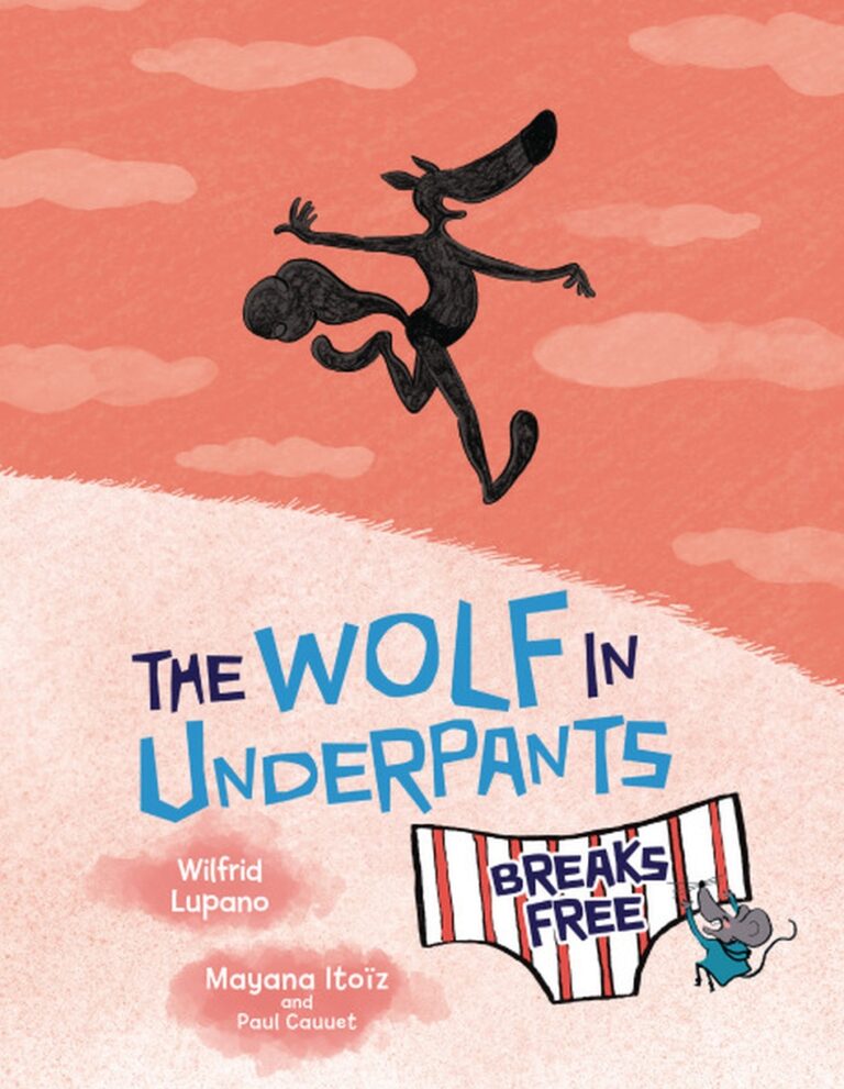 Wolf in Underpants Breaks Free