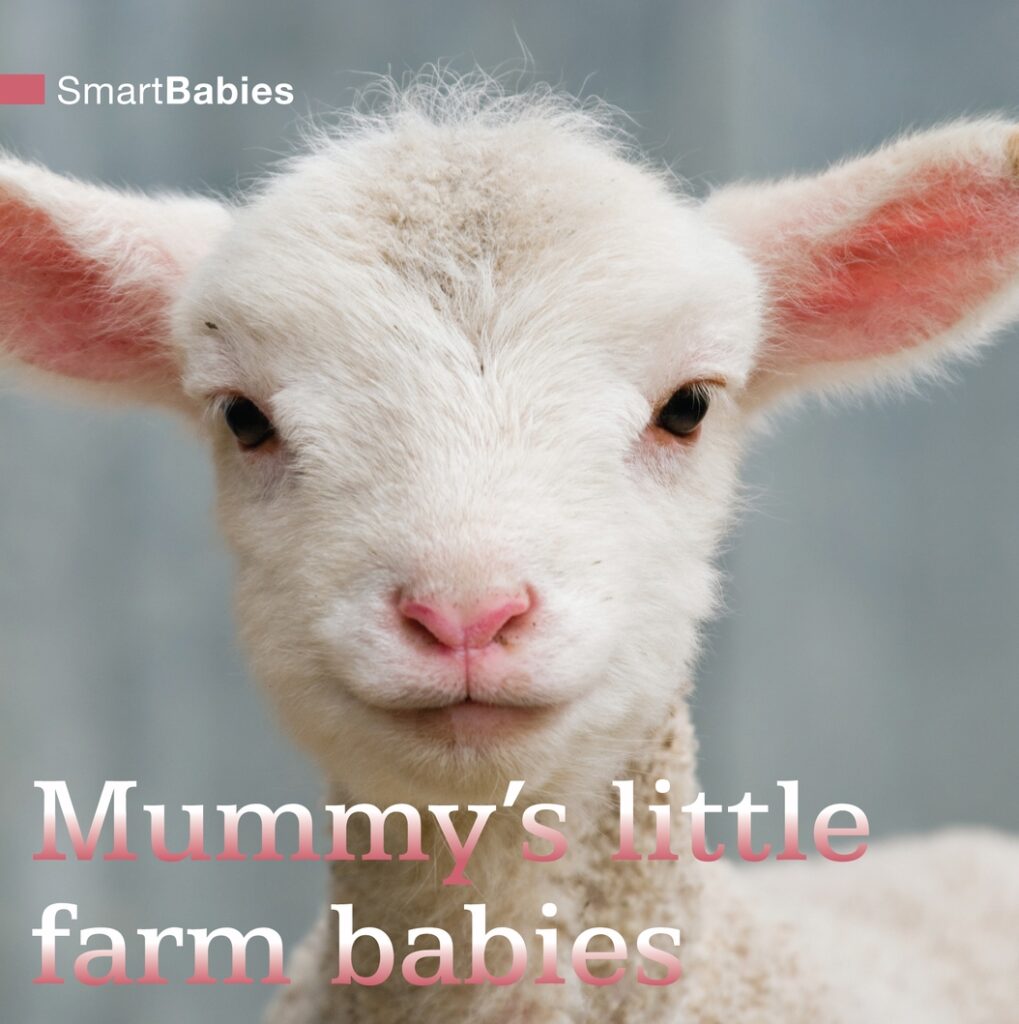 Smart Babies: Mummy's Little Farm Babies
