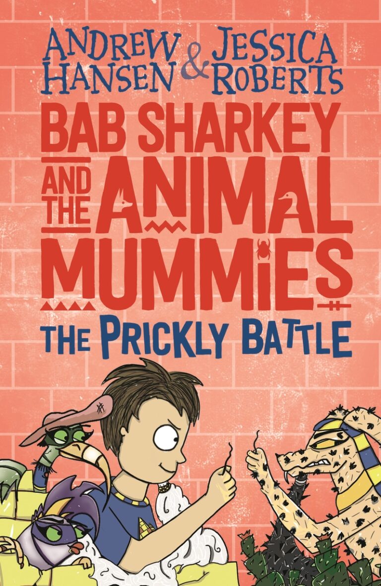 Bab Sharkey and the Animal Mummies: The Prickly Battle (Book 4)