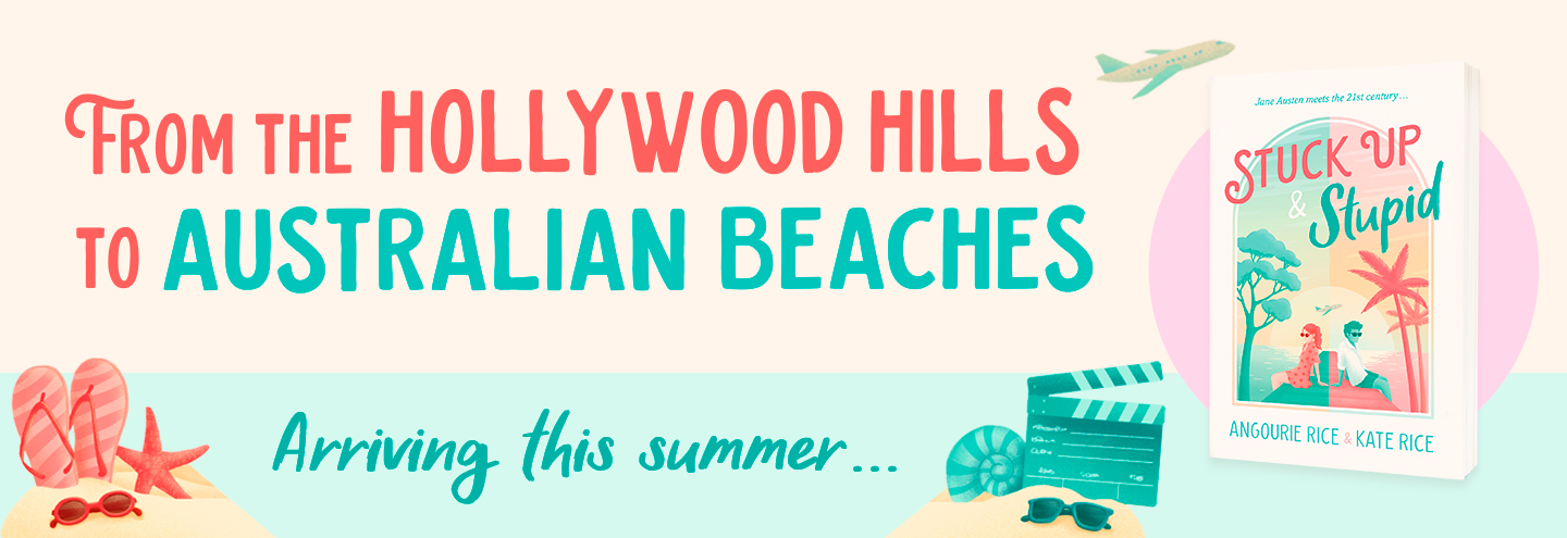 Stuck Up & Stupid Web Banner: From the HOLLYWOOD HILLS to AUSTRALIAN BEACHES. Arriving this Summer...